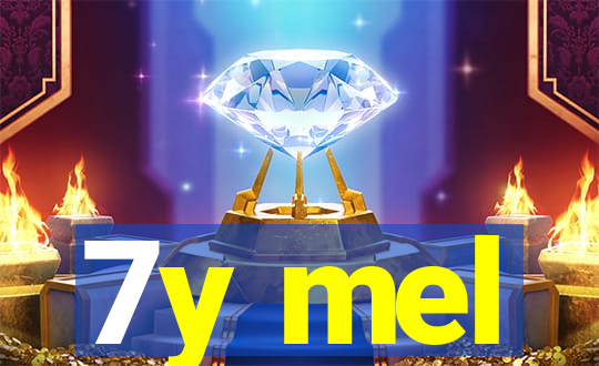 7y mel